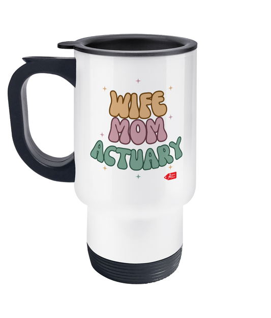 Wife Mom Actuary Stainless Steel Travel Mug