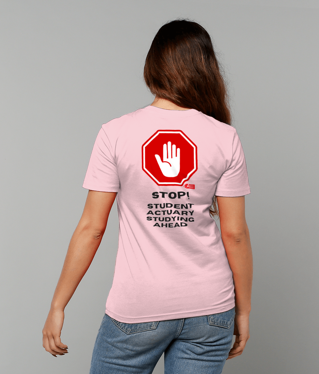 Stop Student Actuary Studying PRINTED ON BACK ONLY (White, Yellow, Blue, Green, Pink Variants)