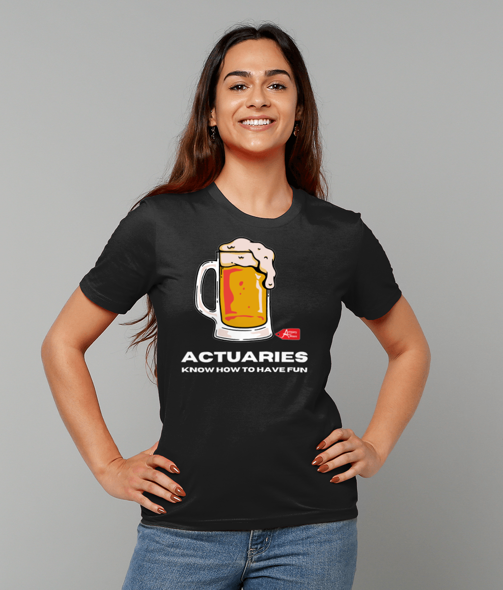 Actuaries Know How To Have Fun T-Shirt