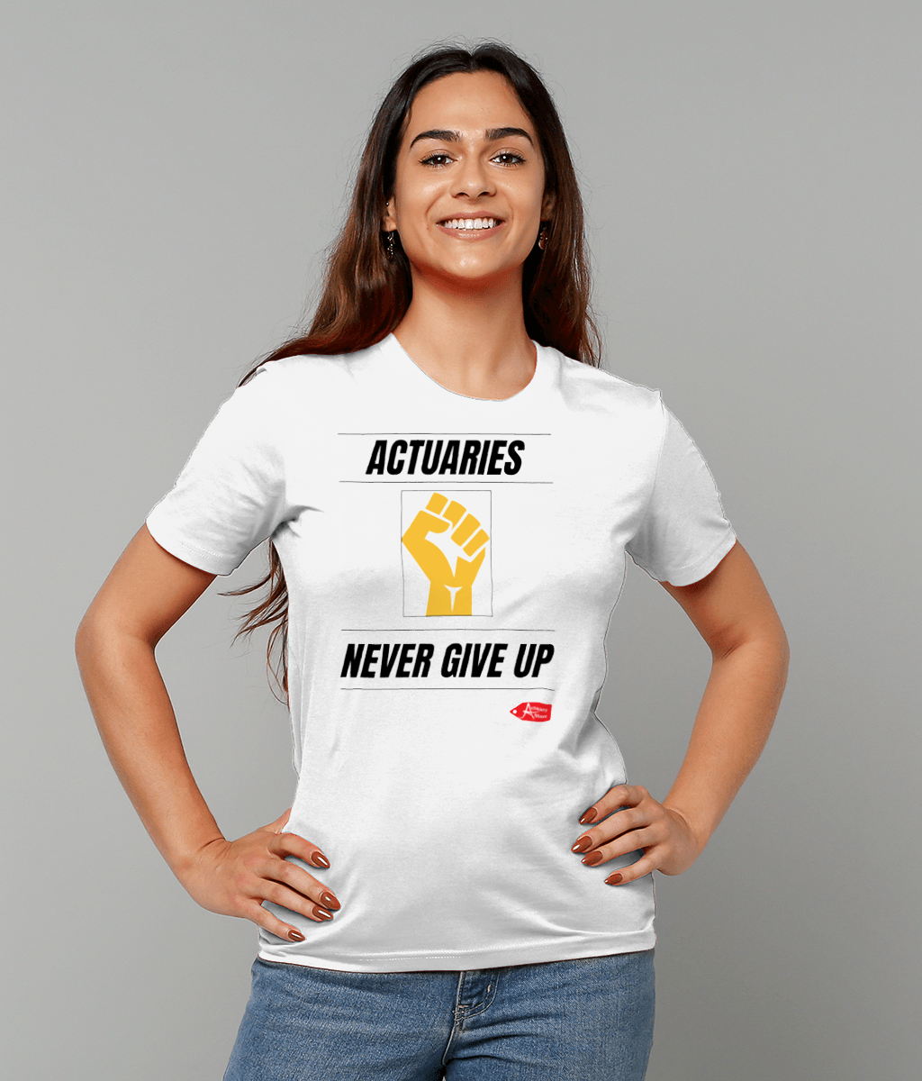 Actuaries Never Give Up T-Shirt