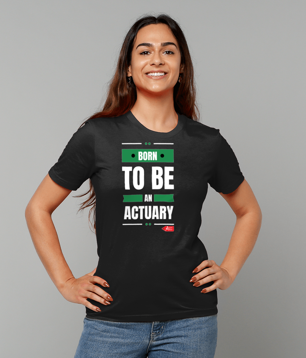 Born To Be An Actuary Green T-Shirt