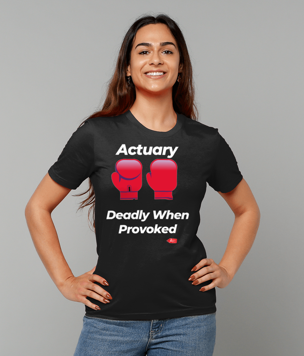 Actuary Deadly When Provoked T-Shirt