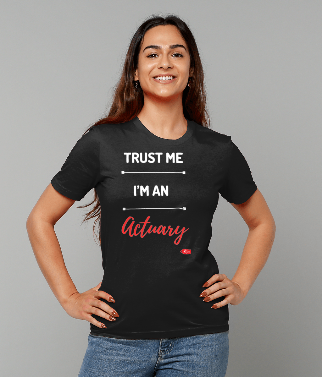 Trust Me I'm An Actuary Red Font T-Shirt
