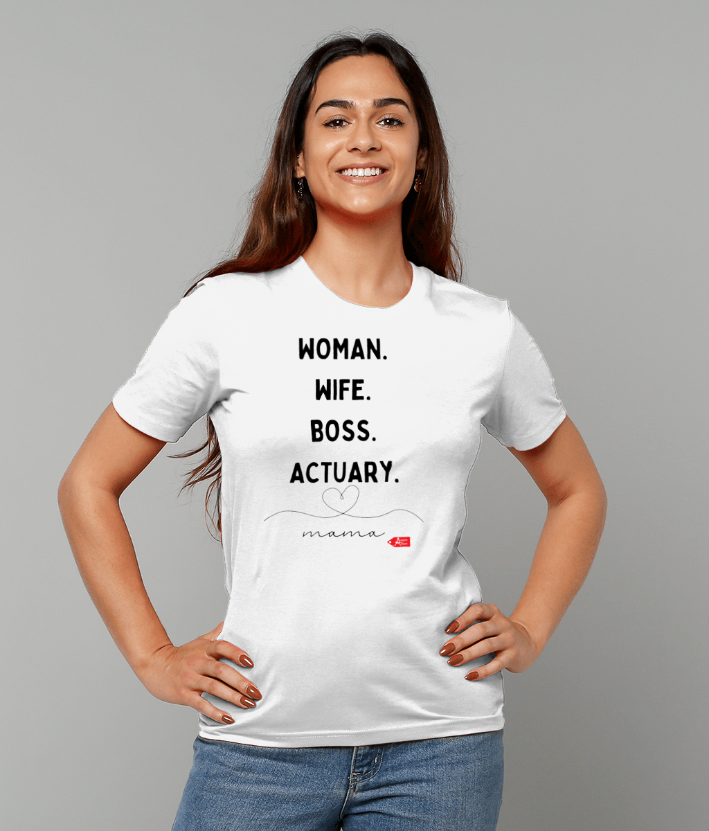 Woman Wife Boss Actuary Mama T-Shirt