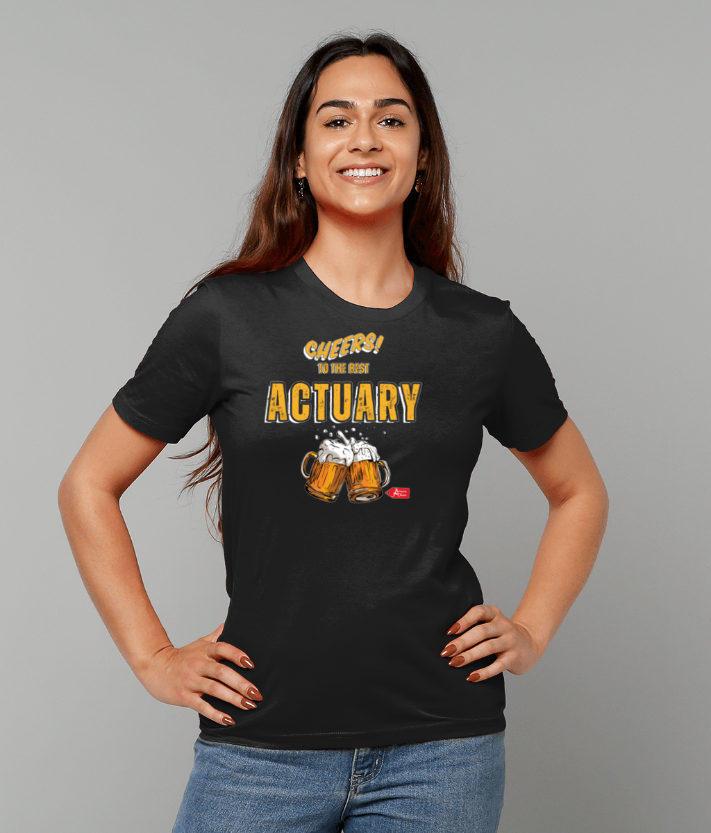 Cheers To The Best Actuary T-Shirt (Black and White Variants)