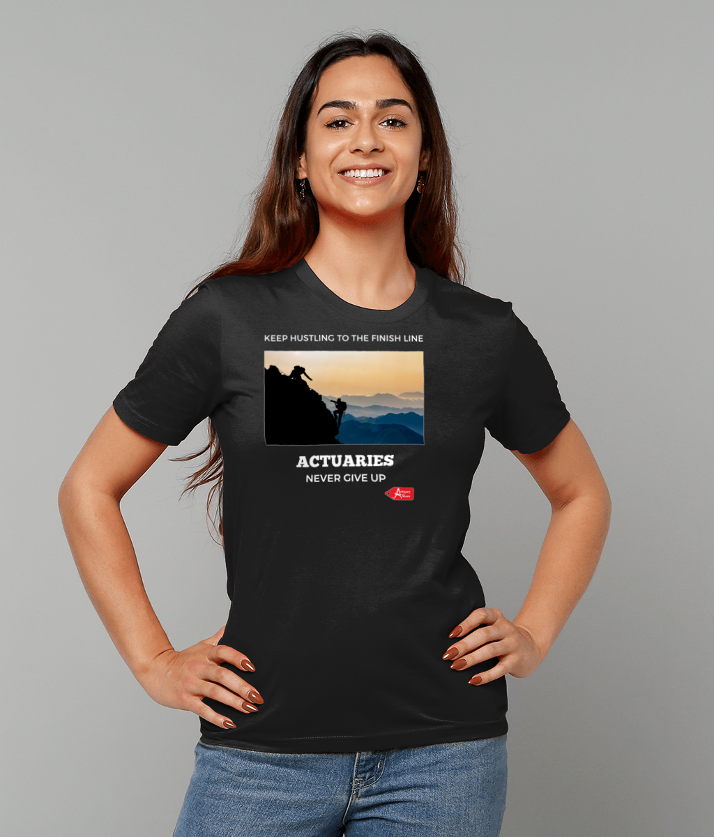 Keep Hustling To The Finish Line Actuaries Never Give Up T-Shirt