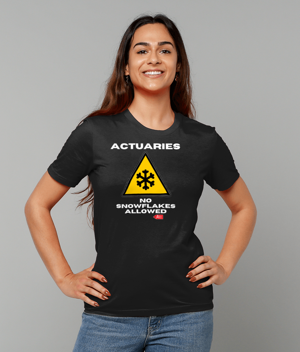 Actuaries No Snowflakes Allowed T-Shirt