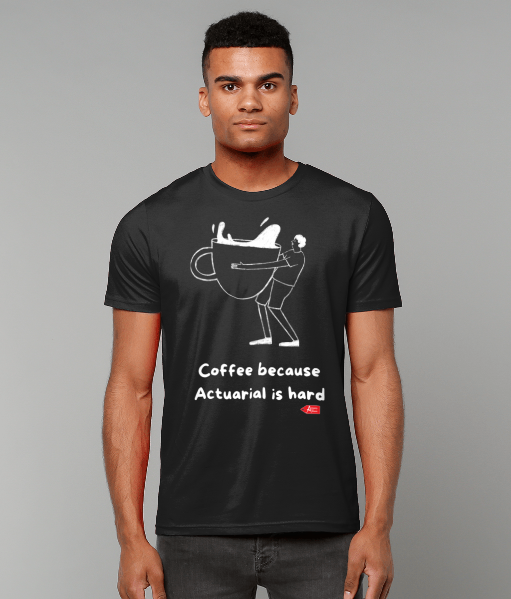 Coffee Because Actuarial Is Hard Black T-Shirt