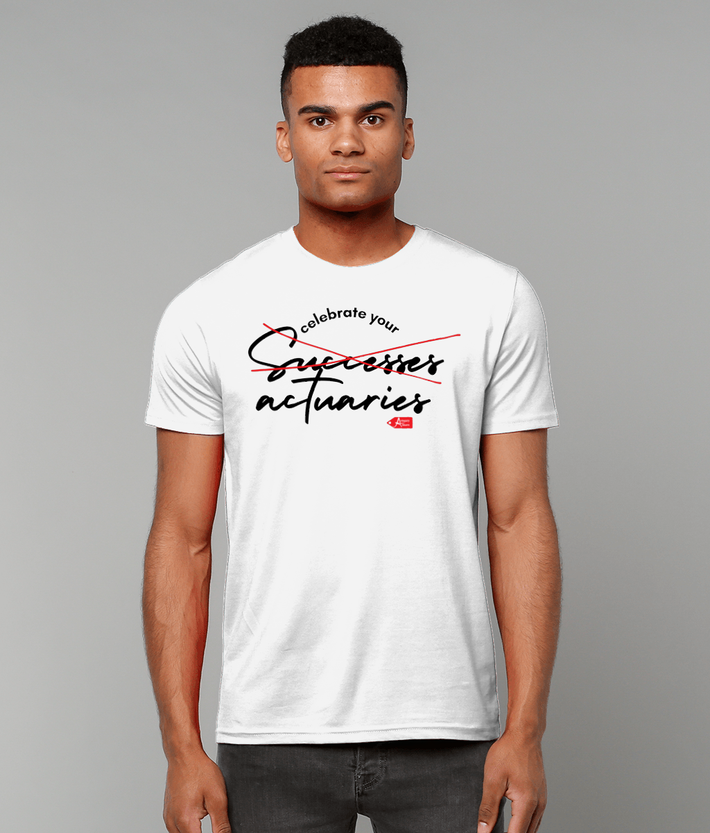 Celebrate Your Actuaries White T-shirt