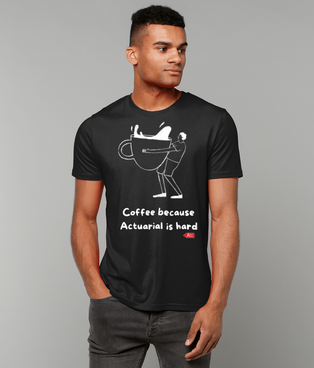Coffee Because Actuarial Is Hard Black T-Shirt