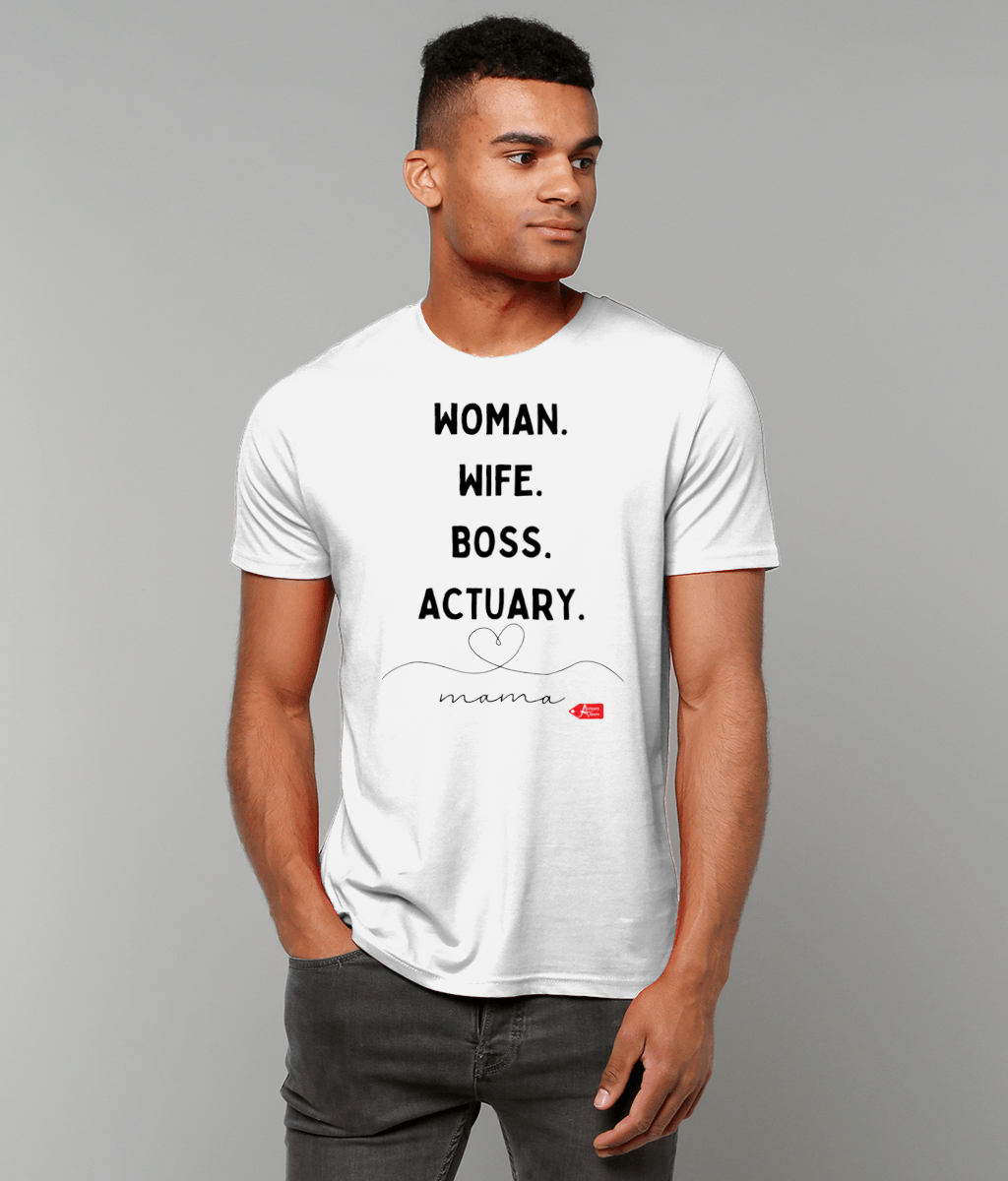Woman Wife Boss Actuary Mama T-Shirt