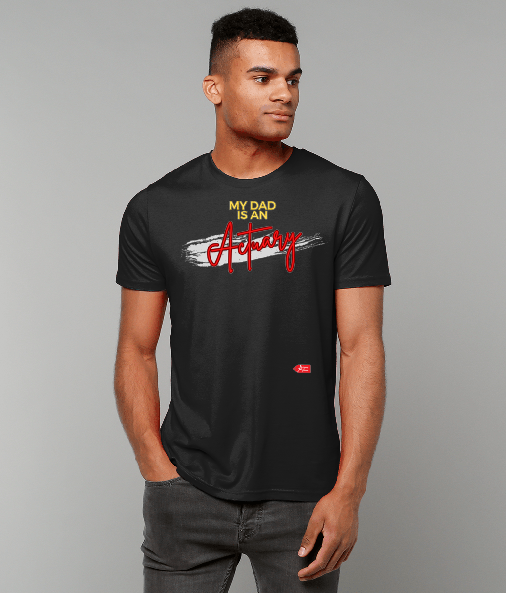 My Dad is an Actuary Any Colour T-Shirt