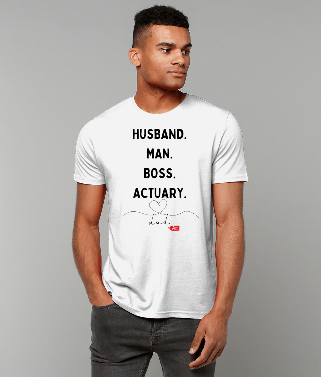 Husband Man Boss Actuary Dad White T-Shirt