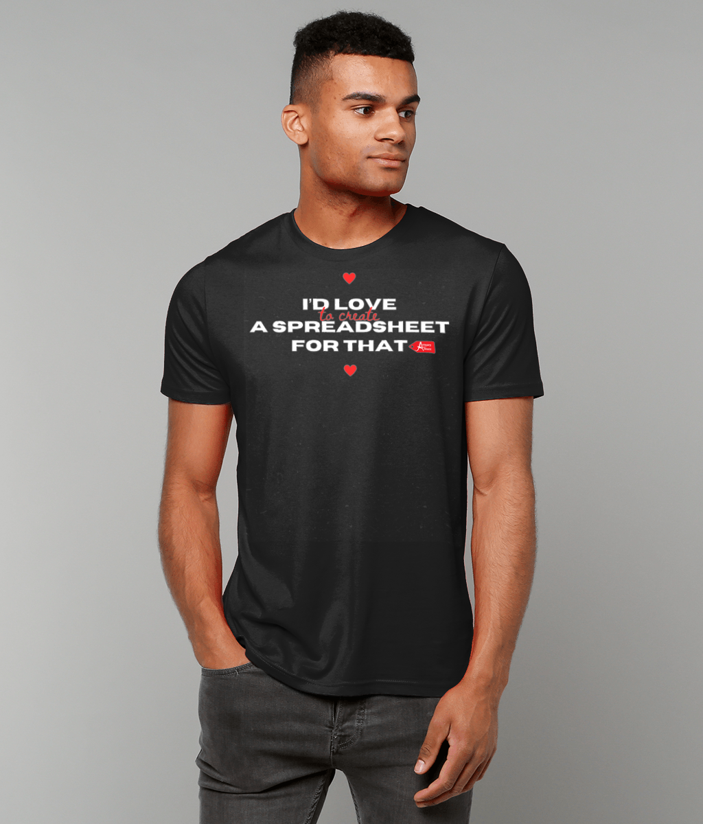I'd Love To Create A Spreadsheet For That Black T-Shirt