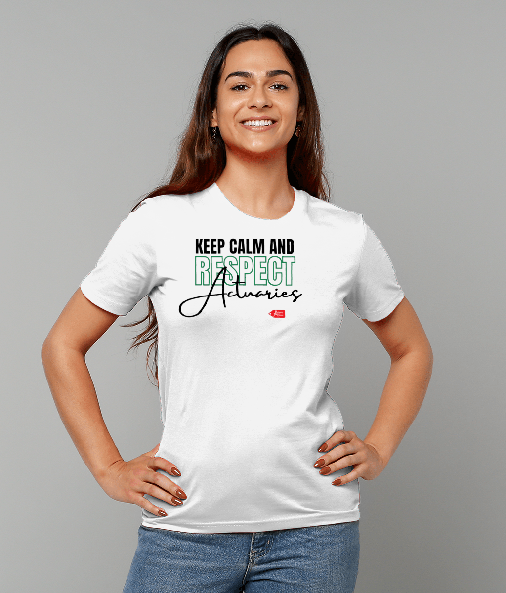 Keep Calm and Respect Actuaries White T-Shirt