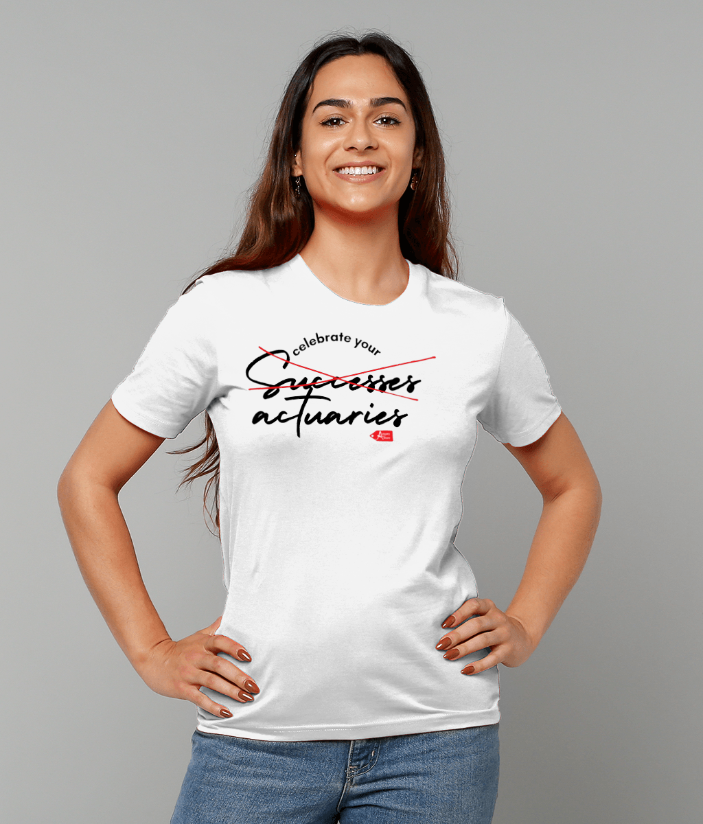 Celebrate Your Actuaries White T-shirt