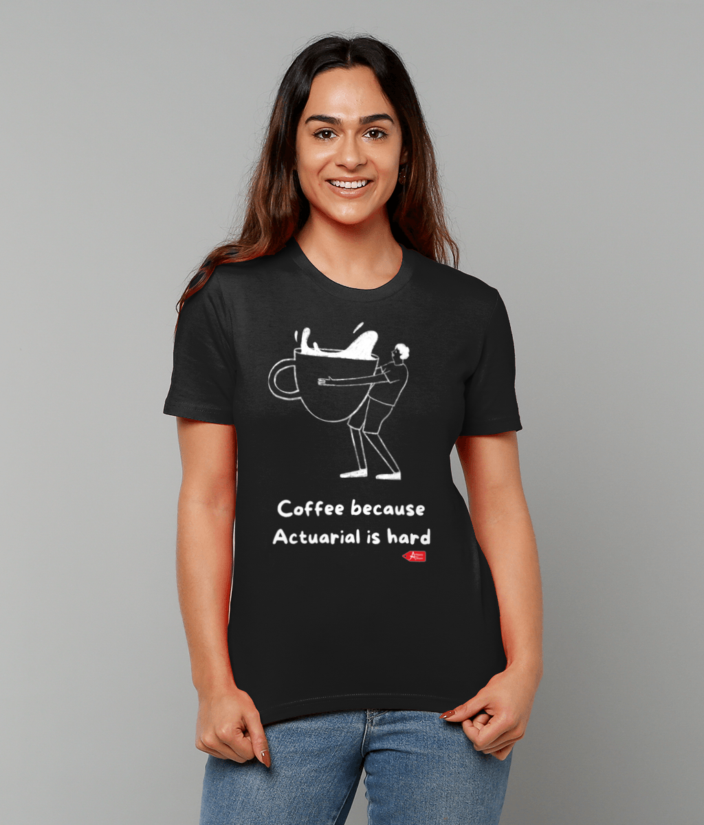 Coffee Because Actuarial Is Hard Black T-Shirt