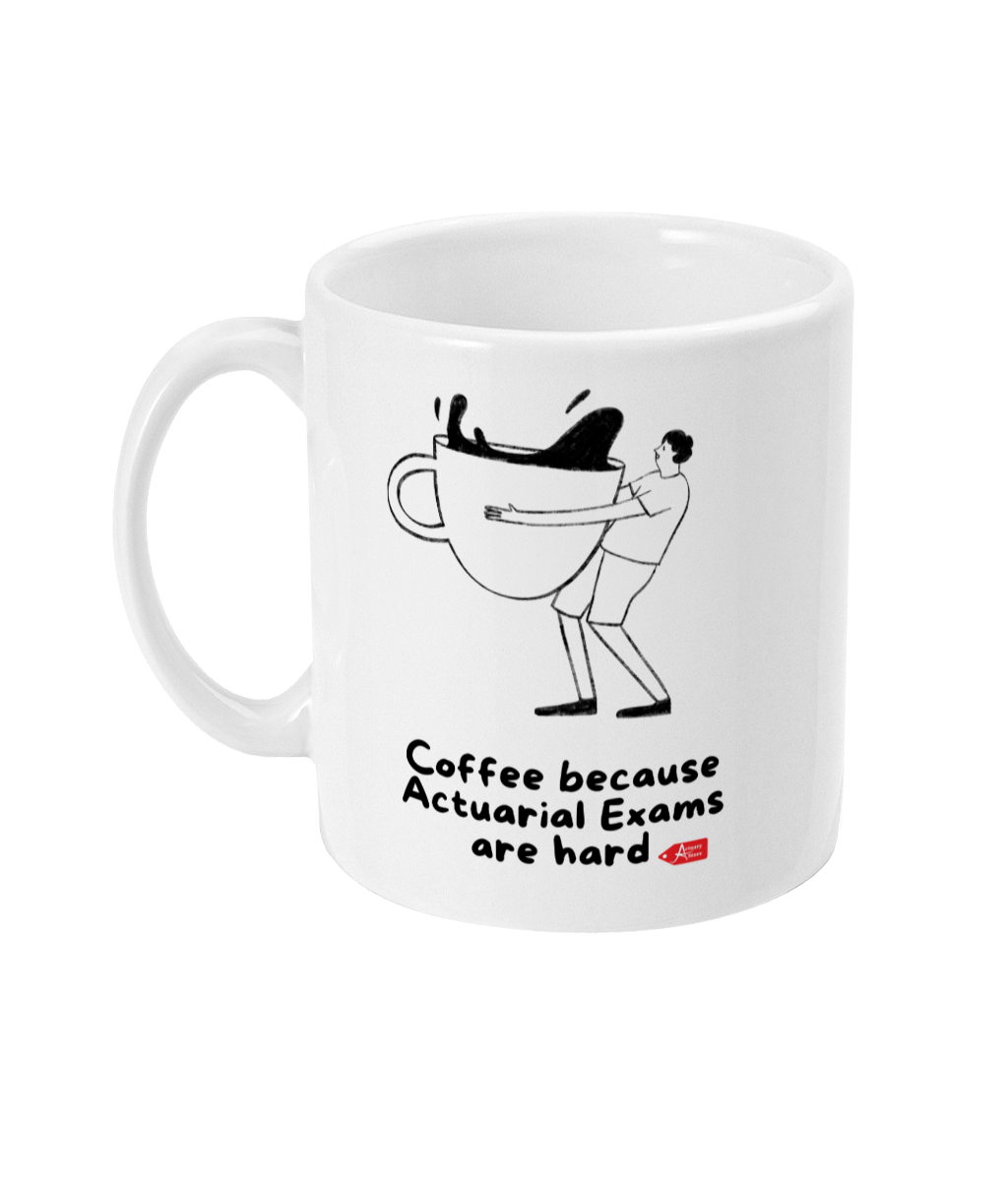 Coffee Because Actuarial Exams are Hard 11oz Mug