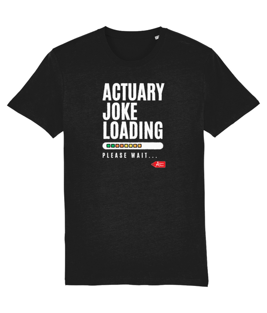 Actuary Joke Loading Please Wait T-shirt