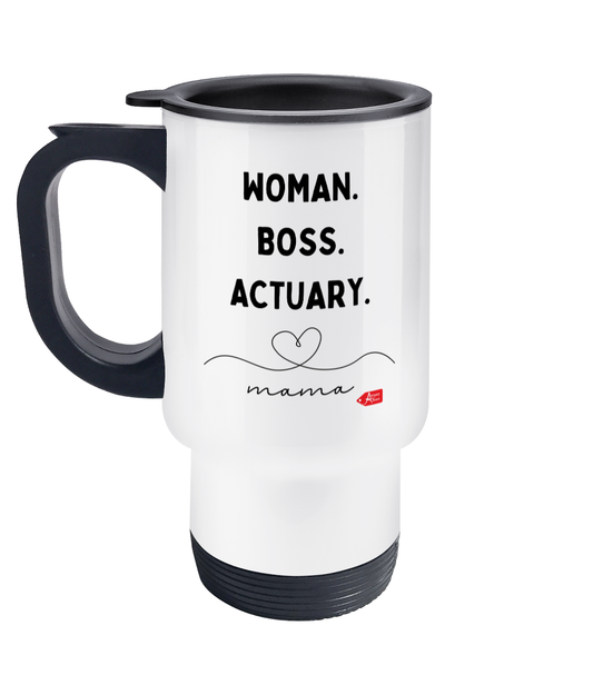 Woman Boss Actuary Mama Stainless Steel Travel Mug
