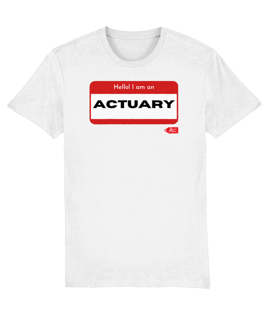 Hello I am An Actuary NameTag White T-Shirt