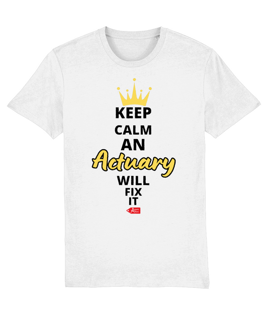 Keep Calm An Actuary Will Fix It White T-Shirt