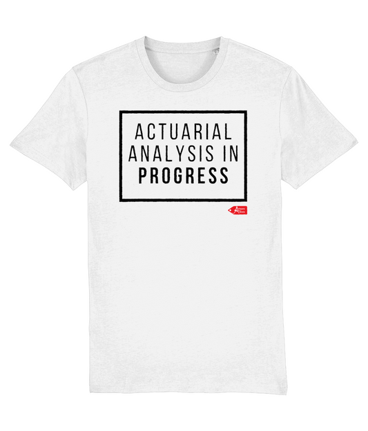 Actuarial Analysis In Progress T-Shirt