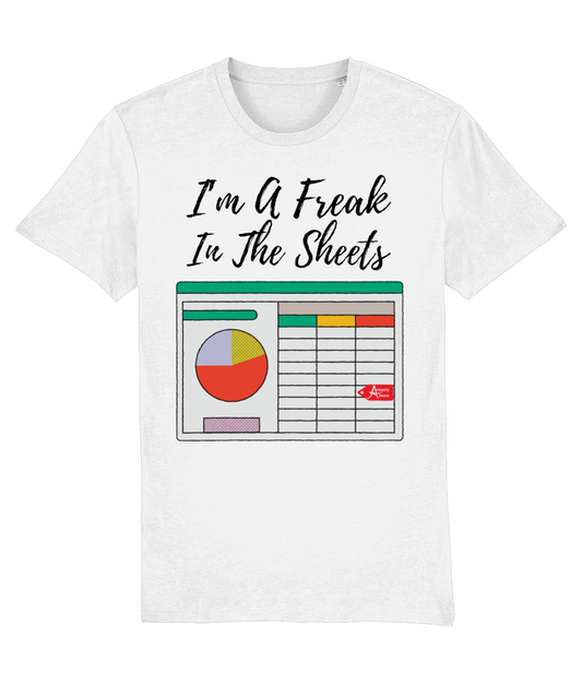 I'm A Freak In The Sheets White T-Shirt