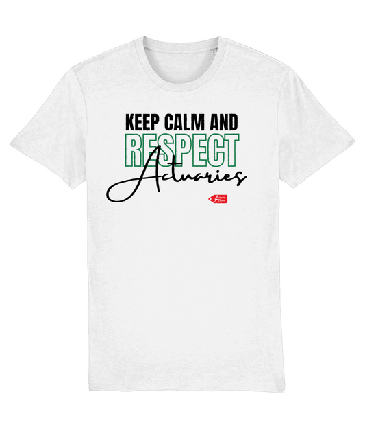 Keep Calm and Respect Actuaries White T-Shirt