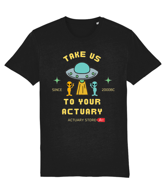 Take Us To Your Actuary Space & Alien T-Shirt
