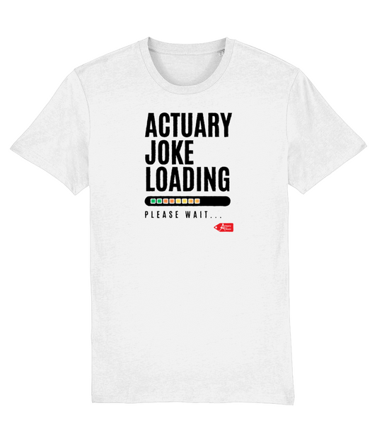 Actuary Joke Loading Please Wait T-shirt