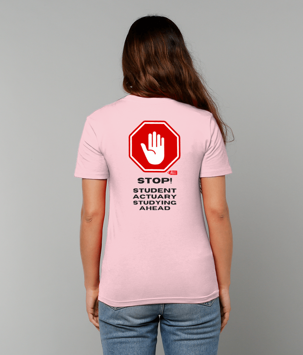 Stop Student Actuary Studying PRINTED ON BACK ONLY (White, Yellow, Blue, Green, Pink Variants)