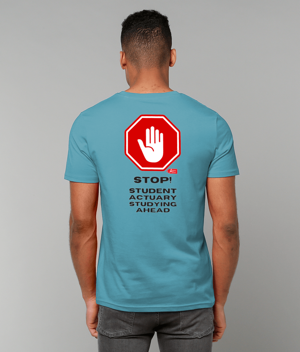 Stop Student Actuary Studying PRINTED ON BACK ONLY (White, Yellow, Blue, Green, Pink Variants)
