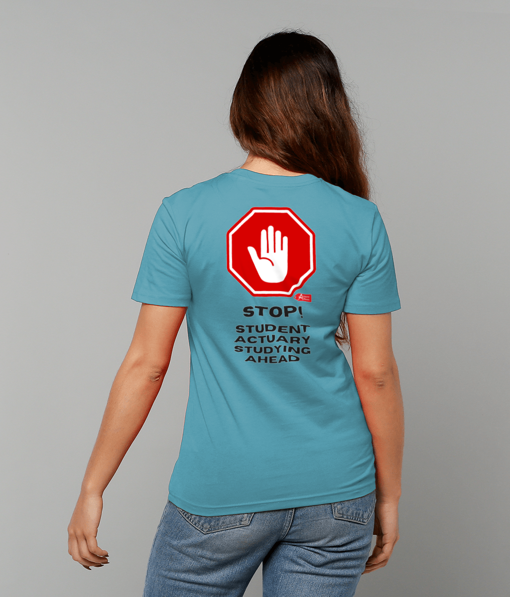 Stop Student Actuary Studying PRINTED ON BACK ONLY (White, Yellow, Blue, Green, Pink Variants)