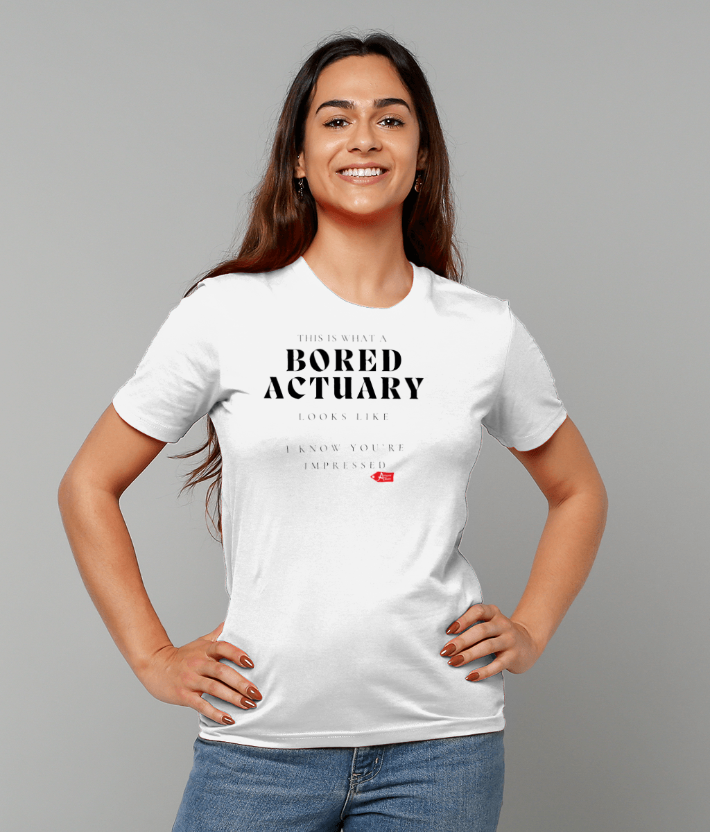 This is What A Bored Actuary Looks Like. I know You're Impressed T-Shirt