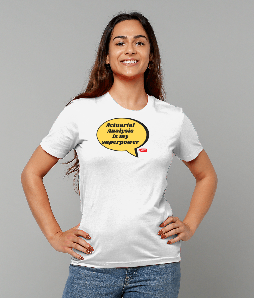 Actuarial Analysis Is My SuperPower T-Shirt