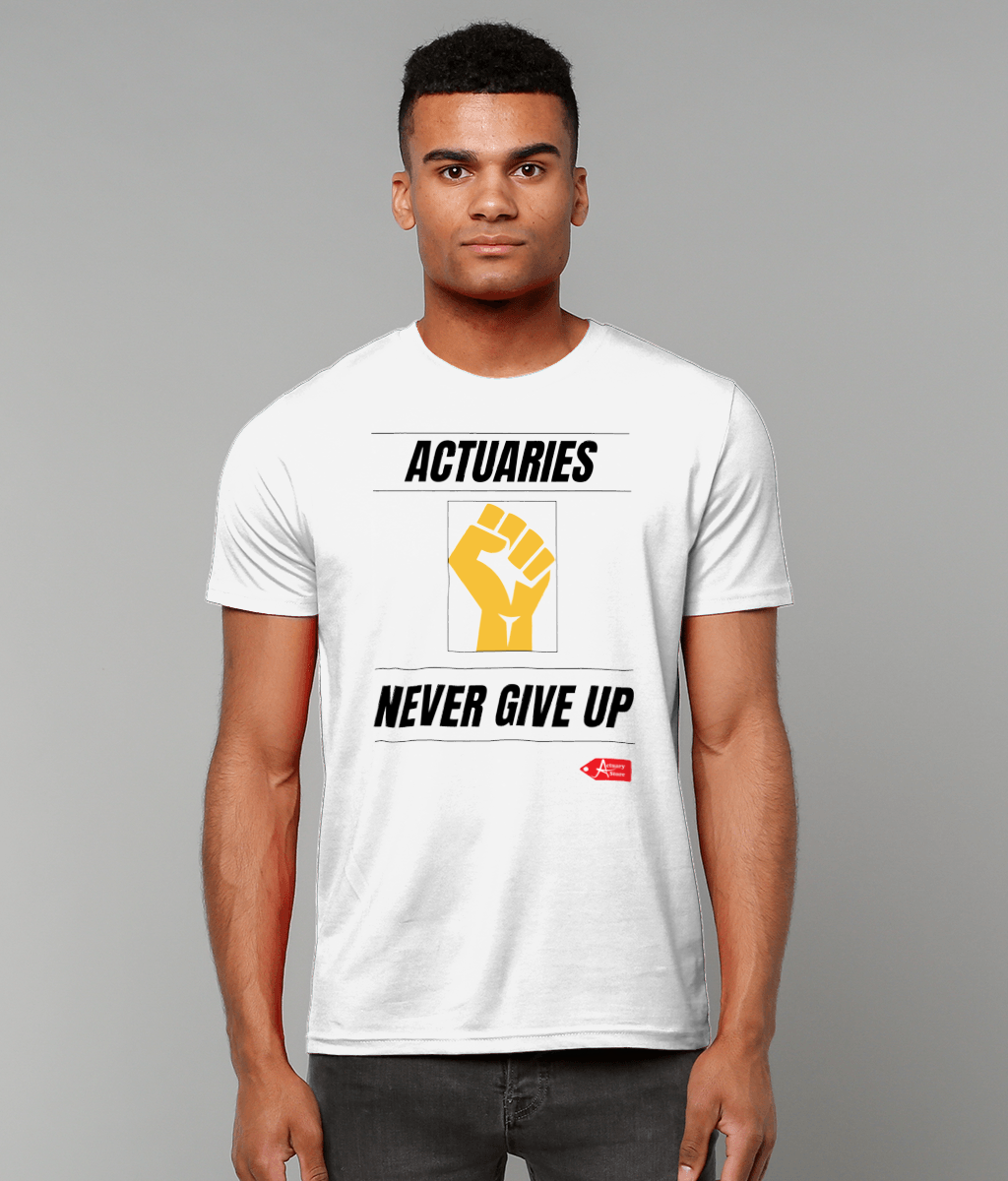 Actuaries Never Give Up T-Shirt