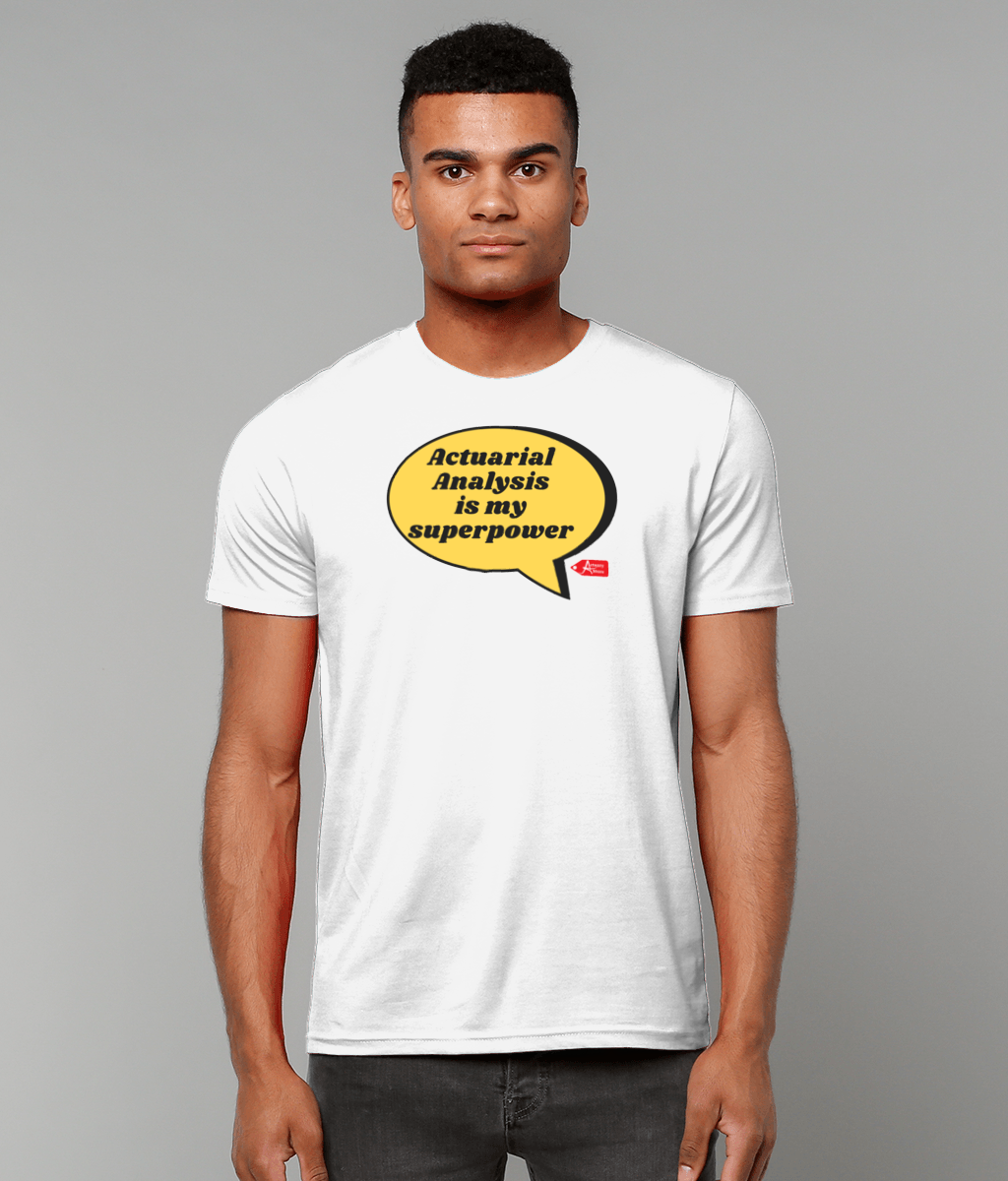 Actuarial Analysis Is My SuperPower T-Shirt