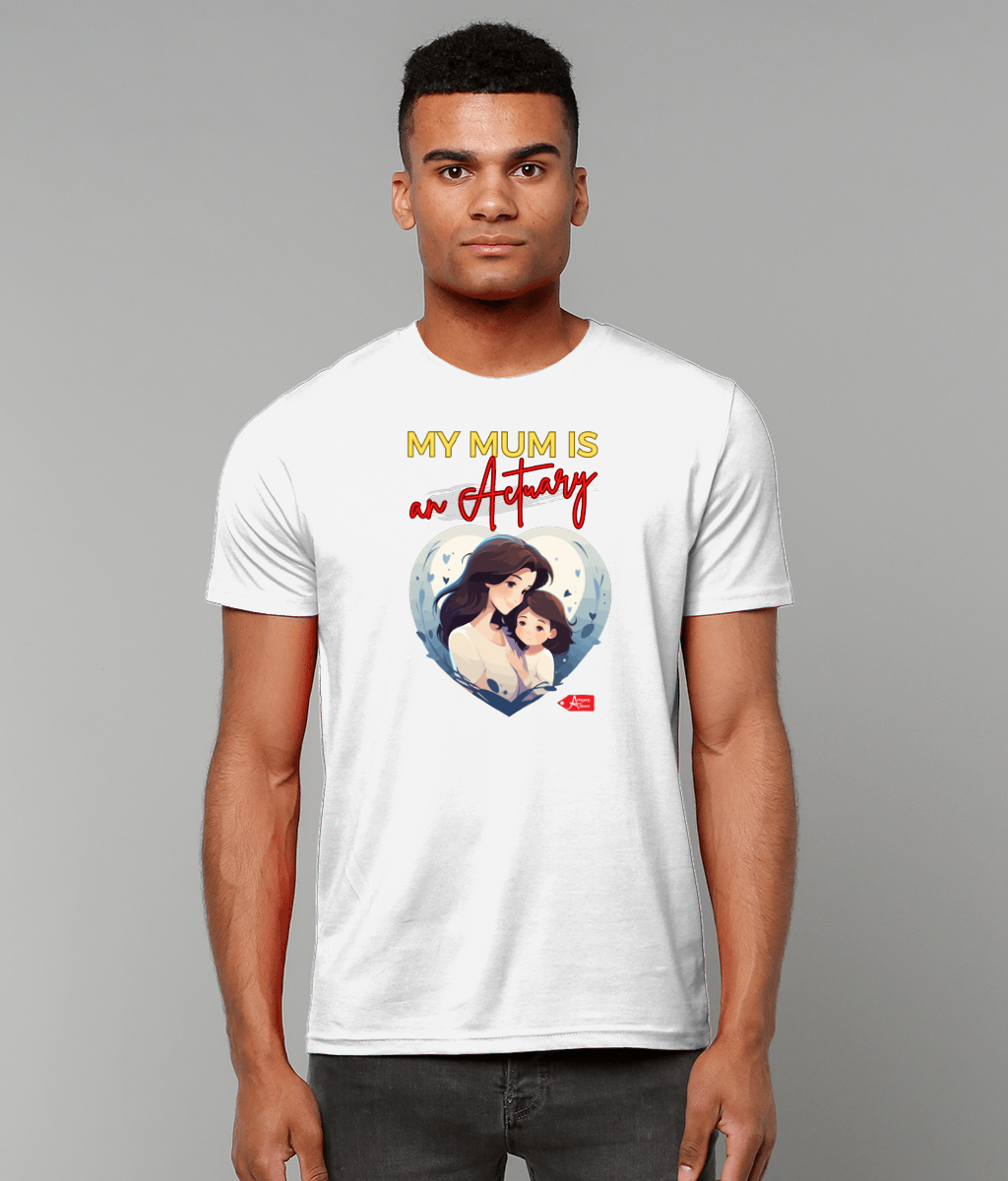 My Mum Is An Actuary Heart Graphic White T-Shirt
