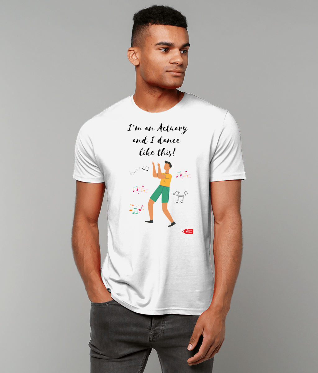 I'm An Actuary And I Dance Like This T-shirt