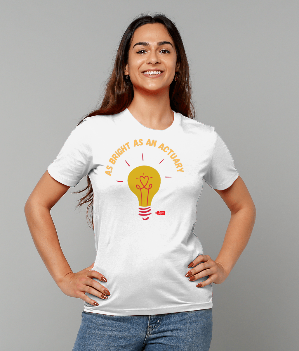 As Bright As An Actuary Any Colour T-Shirt