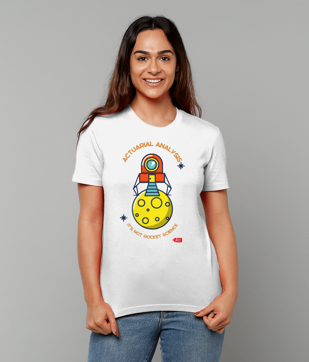 Actuarial Analysis It's Not Rocket Science T-Shirt (Black and White Variations)