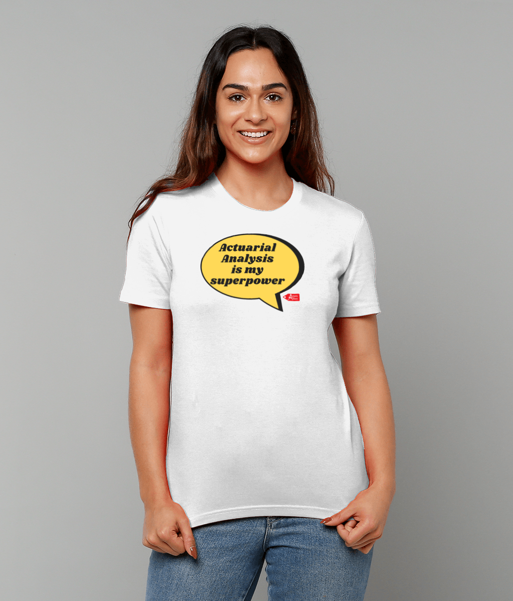 Actuarial Analysis Is My SuperPower T-Shirt