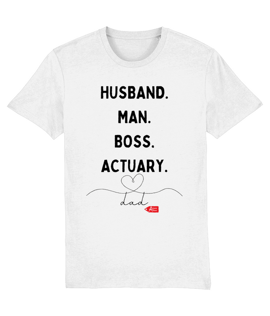 Husband Man Boss Actuary Dad White T-Shirt