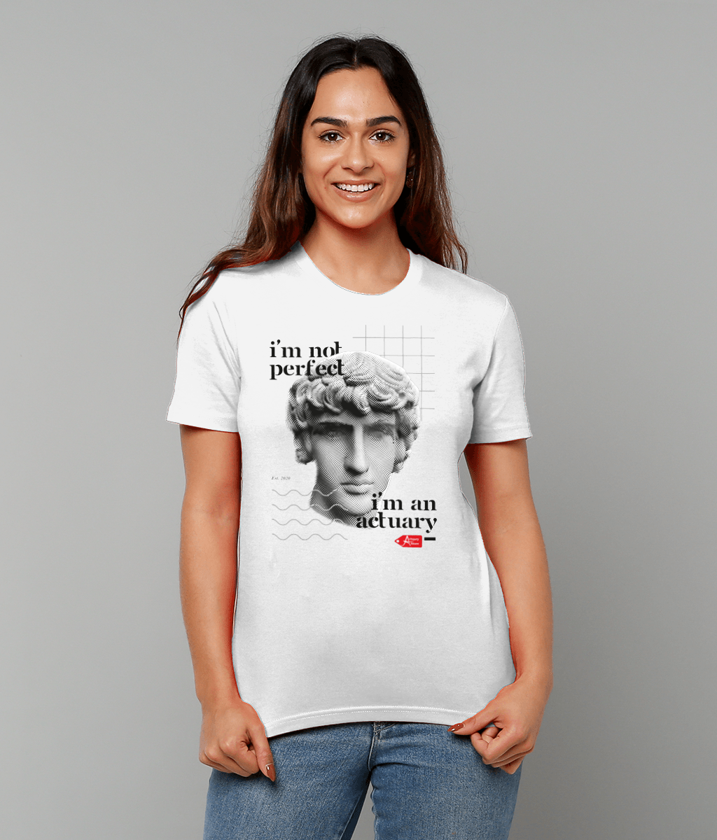 I'm Not Perfect, I'm an Actuary White Black Grey Modern Aesthetic Quote Statue White T-Shirt