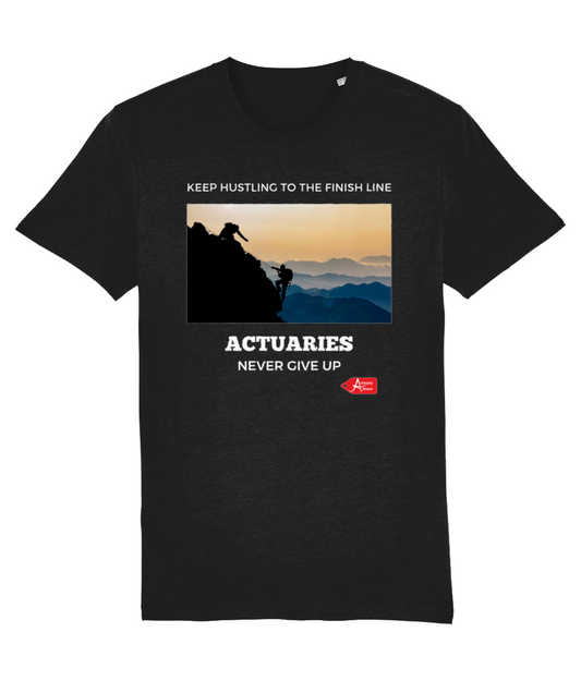 Keep Hustling To The Finish Line Actuaries Never Give Up T-Shirt