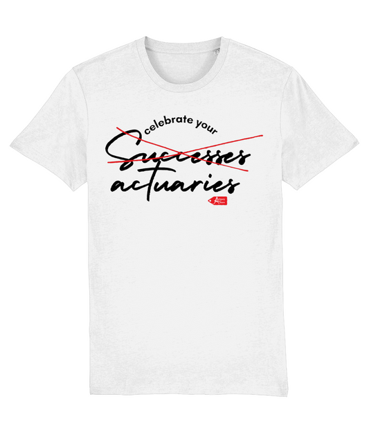 Celebrate Your Actuaries White T-shirt