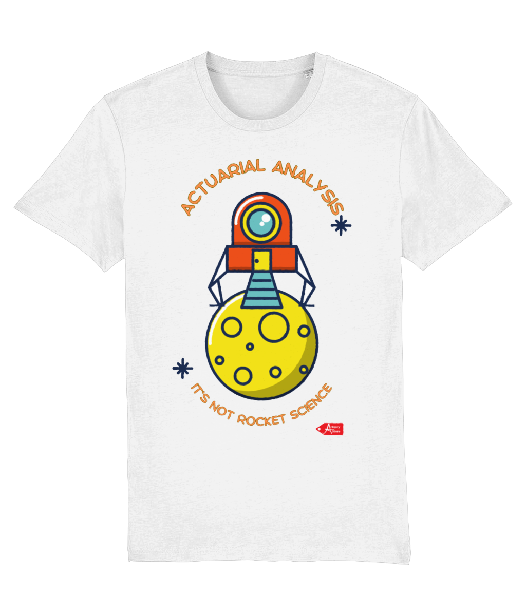 Actuarial Analysis It's Not Rocket Science T-Shirt (Black and White Variations)