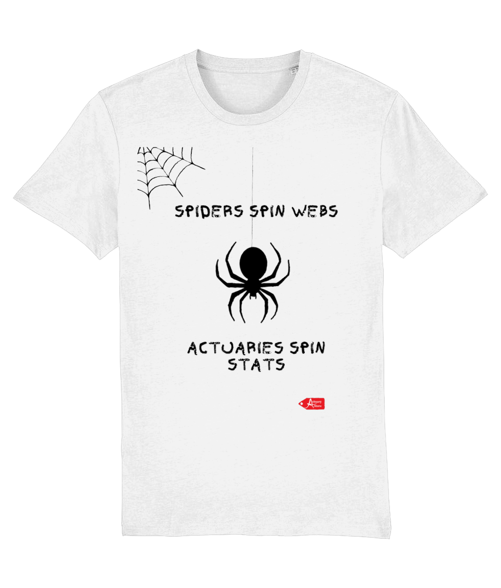 Spiders Spin Webs Actuaries Spin Stats White T-shirt