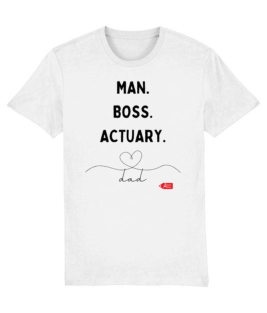 Man Boss Actuary Dad White T-Shirt